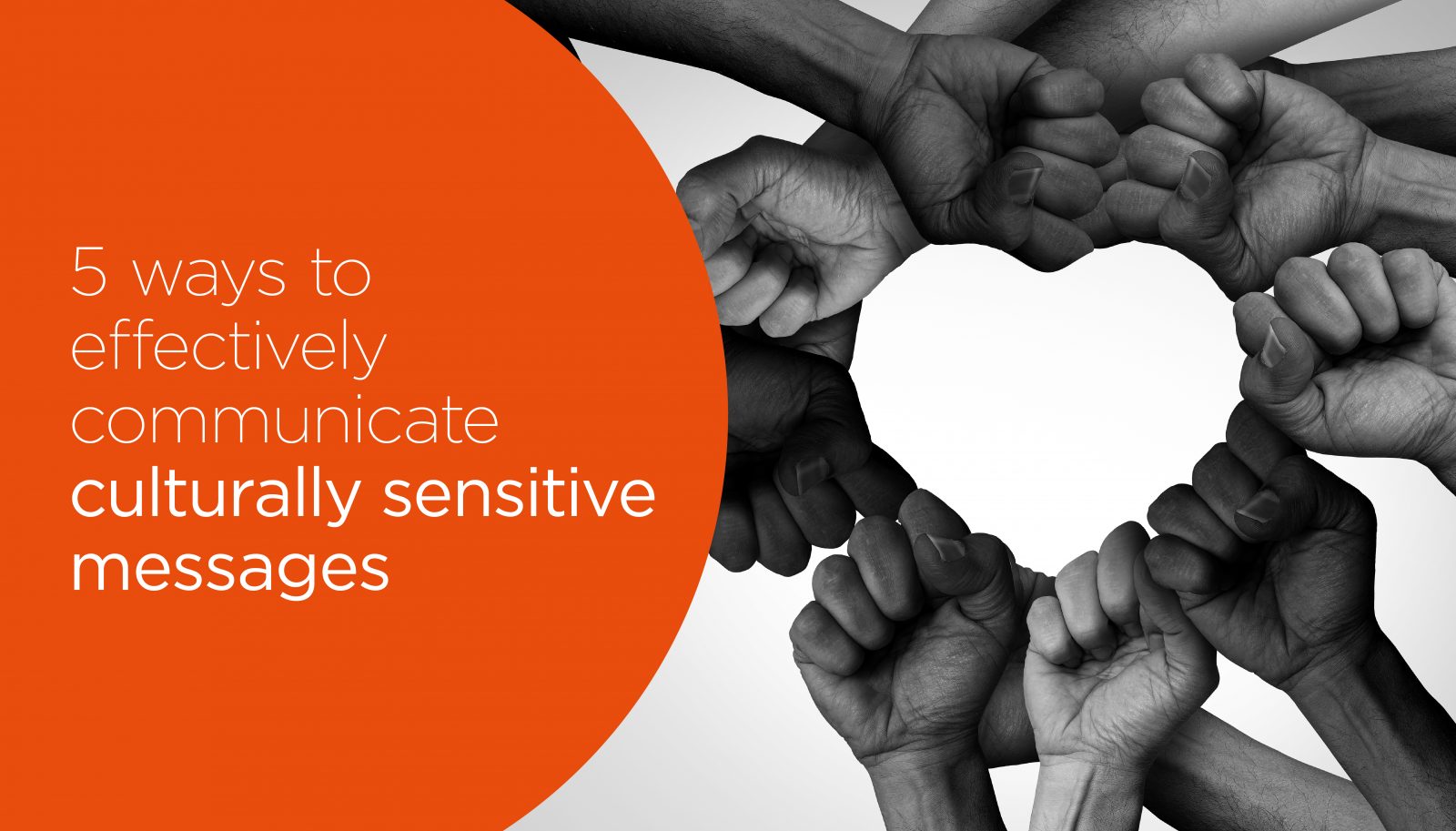 5 Ways to effectively communicate culturally sensitive messages