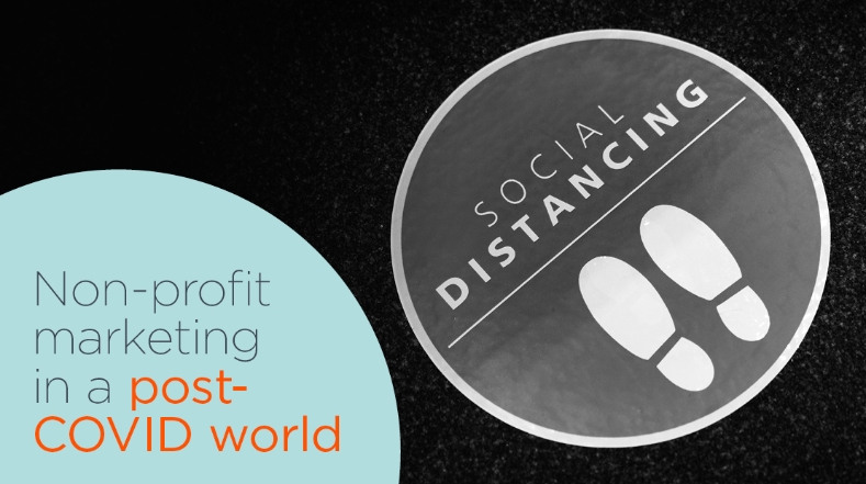 Non-profit marketing in a post-COVID world
