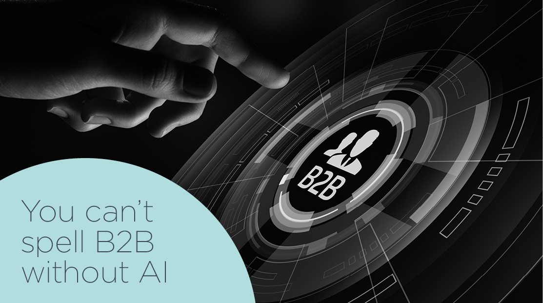 You can’t spell B2B without AI
