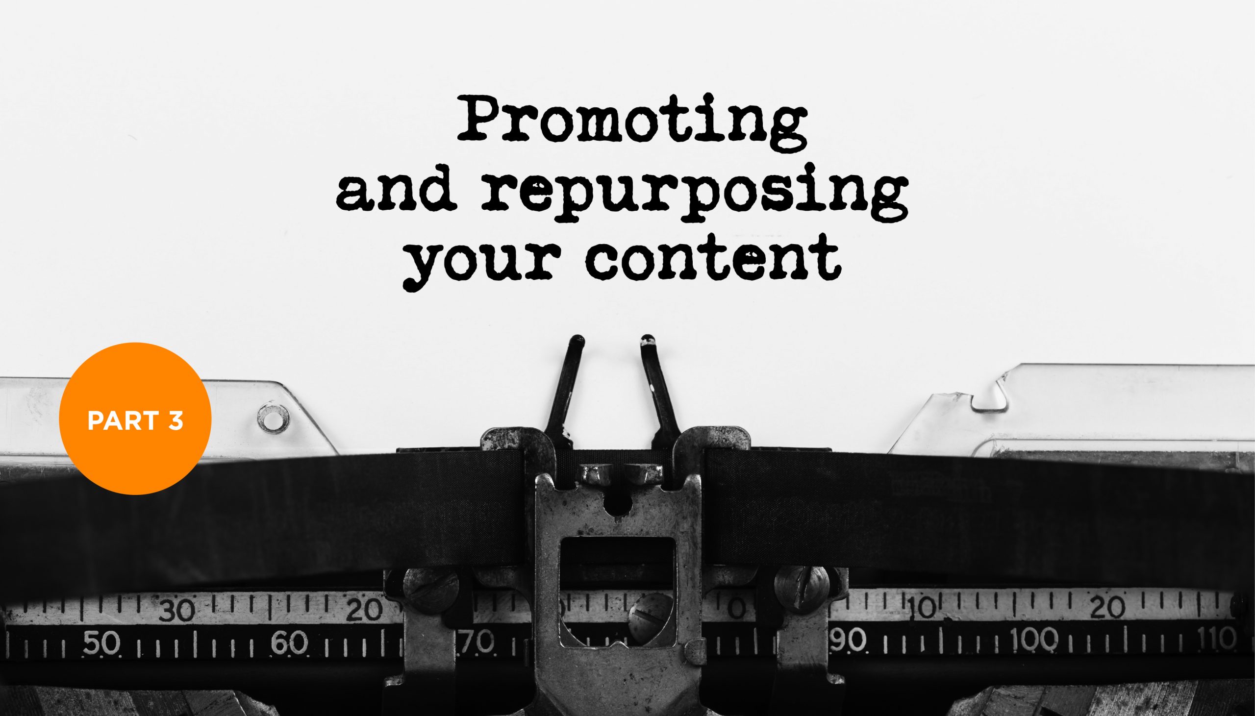 How to get the best return on your Content Marketing investment
