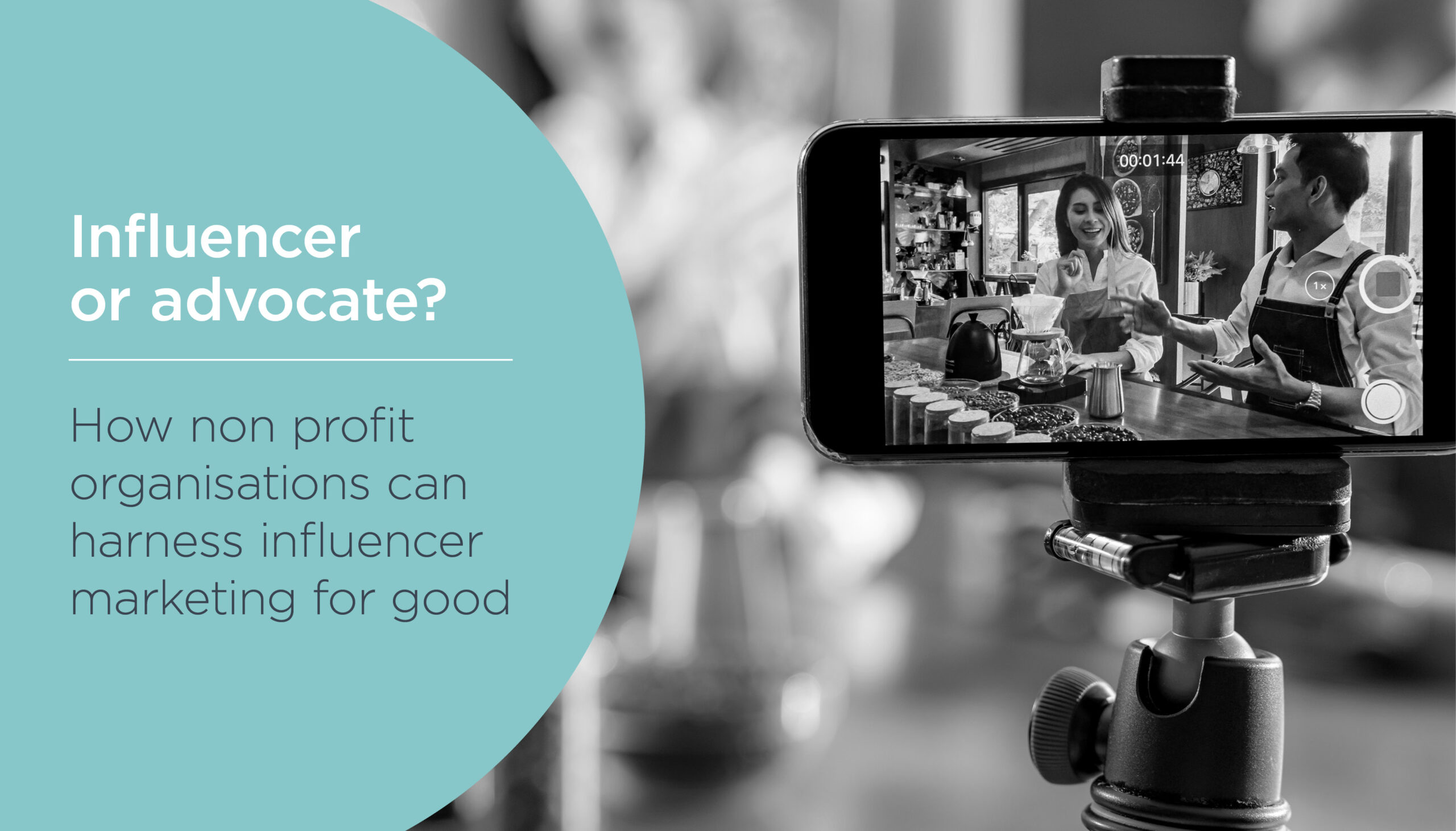 Influencer or advocate? How non profit organisations can harness influencer marketing for good