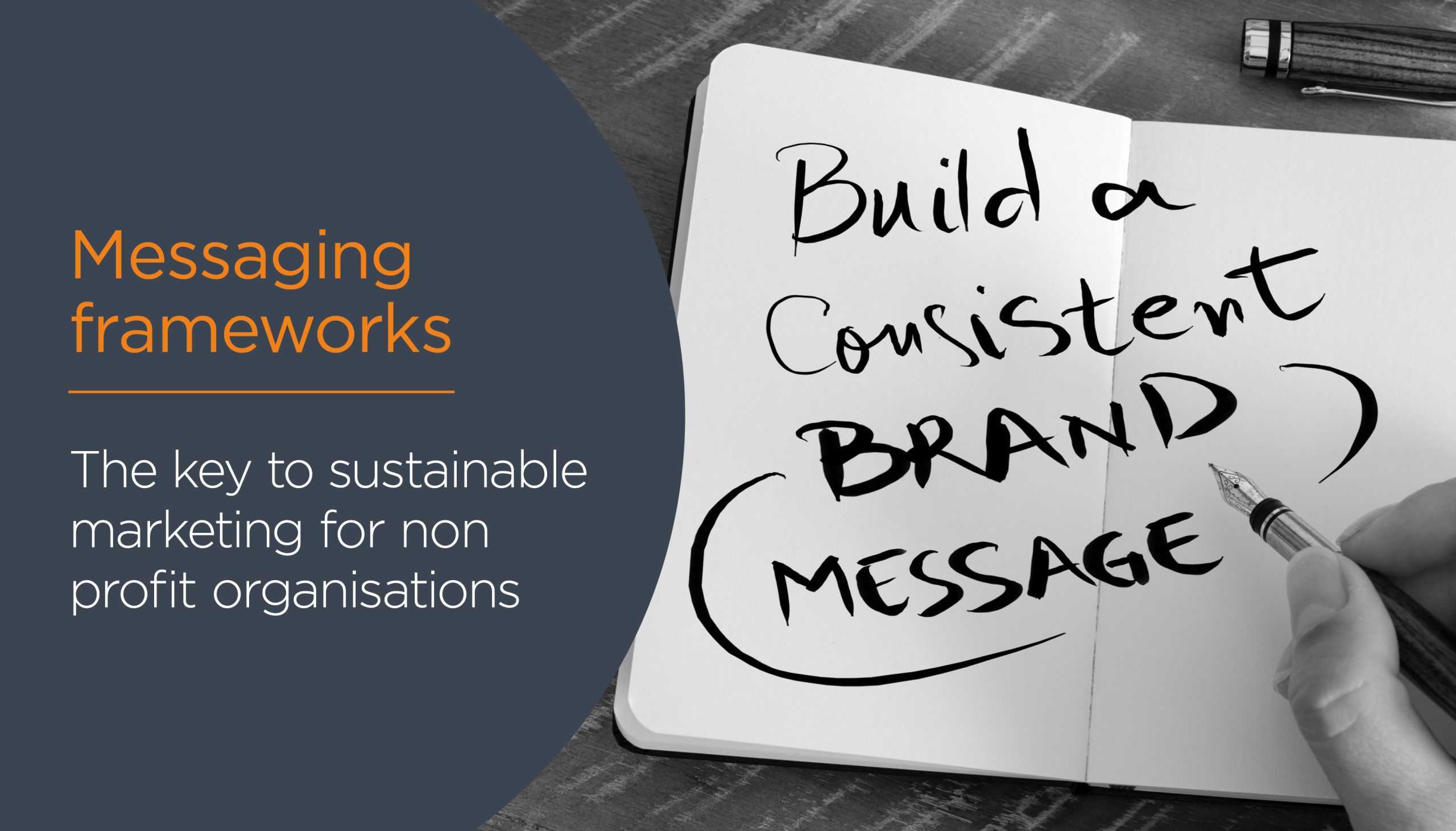 Messaging frameworks: the key to sustainable marketing for non profit organisations